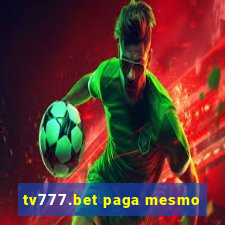 tv777.bet paga mesmo